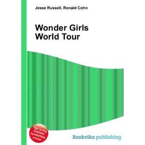  Wonder Girls World Tour Ronald Cohn Jesse Russell Books
