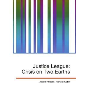  Justice League Crisis on Two Earths Ronald Cohn Jesse 