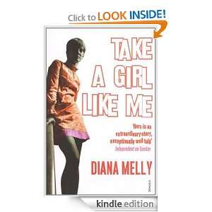 Take A Girl Like Me Diana Melly  Kindle Store