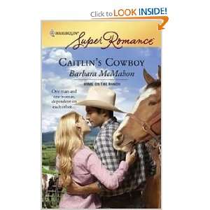 Caitlins Cowboy Barbara McMahon 9780373714728  Books