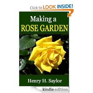 Making a Rose Garden (Illustrated) Henry H. Saylor  