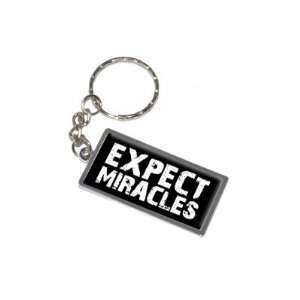  Expect Miracles   New Keychain Ring Automotive