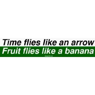  Time flies like an arrow Fruit flies like a banana Bumper 