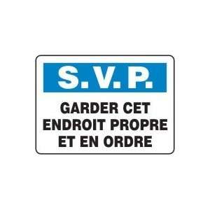GARDER CET ENDROIT PROPRE ET EN ORDRE (FRENCH) Sign   10 x 14 