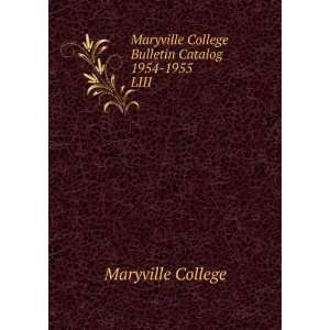   College Bulletin Catalog 1954 1955. LIII Maryville College Books