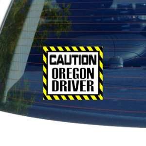  Caution Oregon Driver   Window Bumper Laptop Sticker 