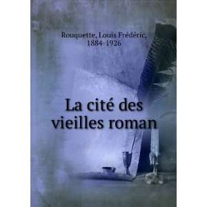  La citÃ© des vieilles roman (French Edition) Louis FrÃ 