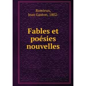  Fables et poÃ©sies nouvelles Jean Gaston, 1802  Romieux 