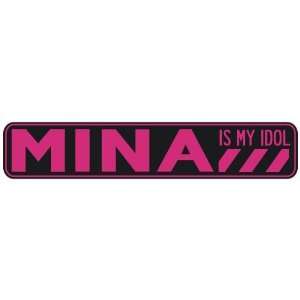   MINA IS MY IDOL  STREET SIGN