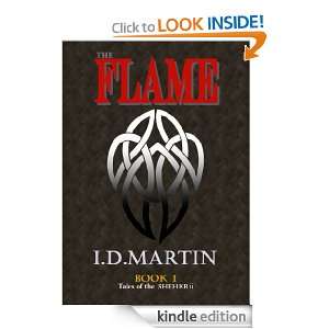 The Flame (Tales of the Shehkrii) I.D. Martin  Kindle 