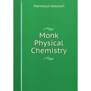 Monk Physical Chemistry Mahmoud Abdallah Books
