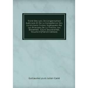   , Volume 8 (French Edition) Guillaume Louis Julien CarrÃ© Books