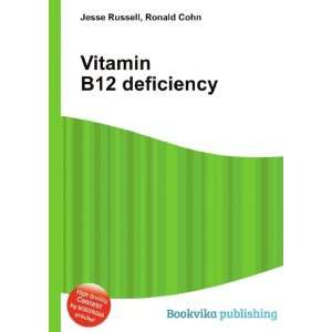  Vitamin B12 deficiency Ronald Cohn Jesse Russell Books