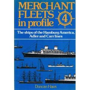   SHIPS OF THE HAMBURG AMERICA, ADLER AND CARR LINES Duncan Haws Books