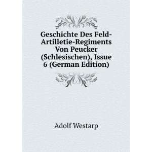   Von Peucker (Schlesischen), Issue 6 (German Edition) Adolf Westarp