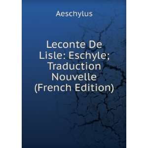  Eschyle; (French Edition) Aeschylus Books