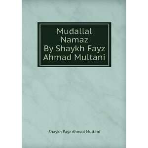   Namaz By Shaykh Fayz Ahmad Multani Shaykh Fayz Ahmad Multani Books