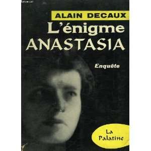  Lenigme anastasia Decaux Alain Books