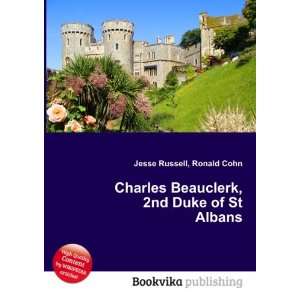   Beauclerk, 2nd Duke of St Albans Ronald Cohn Jesse Russell Books
