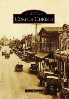   Corpus Christi, Texas (Images of America Series) by 
