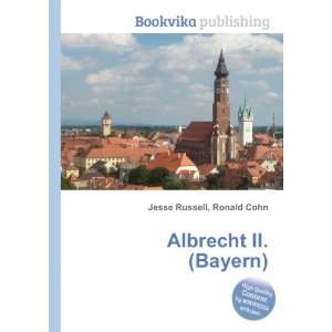  Albrecht II. (Bayern) Ronald Cohn Jesse Russell Books