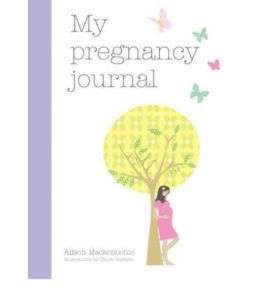 My Pregnancy Journal by Alison Mackonochie  HB NEW 2010  