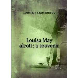   May alcott; a souvenir Lurabel [from old catalog] Harlow Books