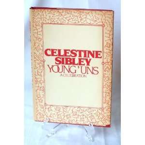 Young Uns [Hardcover] Celestine Sibley Books