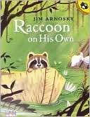 Raccoon on His Own Jim Arnosky