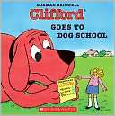 Clifford Goes To Dog School (Turtleback School & Library Binding 