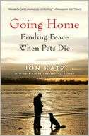 Going Home Finding Peace When Jon Katz Pre Order Now