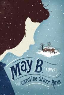   May B. by Caroline Rose, Random House Childrens 