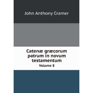   in novum testamentum. Volume 8 Cramer John Anthony  Books