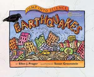   Earthquakes by Ellen J. Prager, National Geographic 