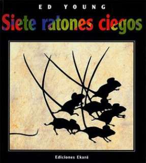   Siete Ratones Ciegos by Ed Young, Ediciones Ekare 