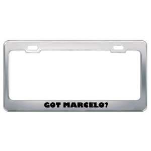  Got Marcelo? Boy Name Metal License Plate Frame Holder 