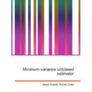  Minimum variance unbiased estimator Ronald Cohn Jesse 