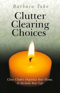 clutter clearing choices barbara tako paperback $ 17 82 buy