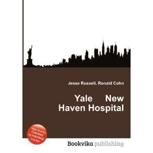 Yale New Haven Hospital Ronald Cohn Jesse Russell  Books