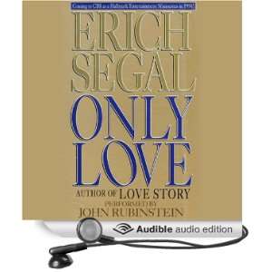   Only Love (Audible Audio Edition) Erich Segal, John Rubinstein Books