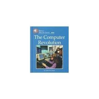 World History Series   The Computer Revolution by John M. Dunn (Oct 26 