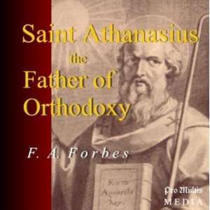  Saint Athanasius The Father of Orthodoxy (Audiobook) (ATH 