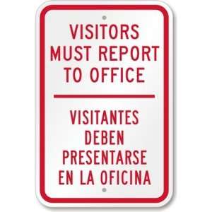  Visitors Must Report to Office. Visitantes Deben 