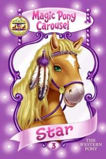   Star the Western Pony (Magic Pony Carousel Series #3 