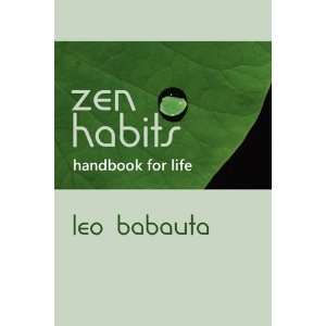    Zen Habits Handbook for Life [Paperback] Leo Babauta Books