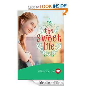 The Sweet Life (Heart Fiction) Rebecca Lim  Kindle Store