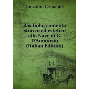   Nave di G. DAnnunzio (Italian Edition) Giovanni ComandÃ¨ Books
