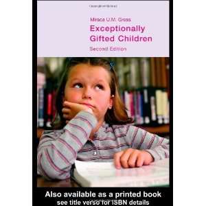  Exceptionally Gifted Children [Paperback] Miraca U. M 
