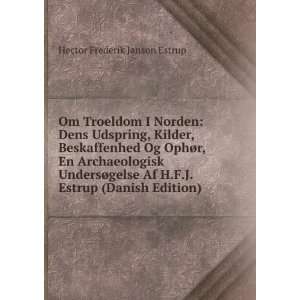   Estrup (Danish Edition) Hector Frederik Janson Estrup Books