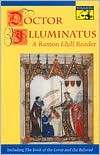 Doctor Illuminatus A Ramon Llull Reader, (0691000913), Ramon Llull 